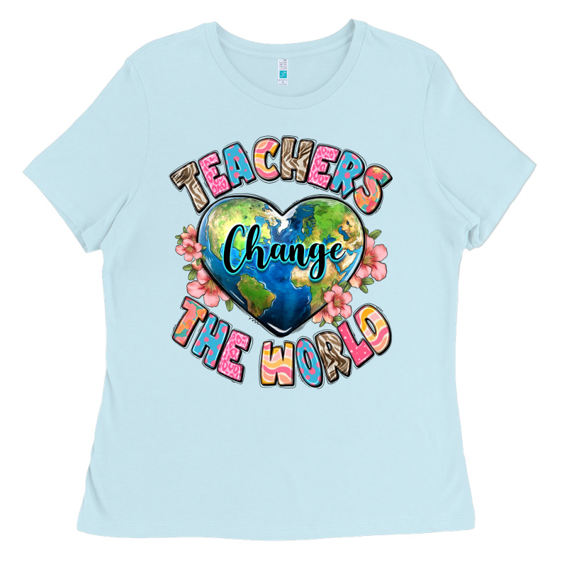 Teachers Change The World Ladies Tee by JahusDesignShop | Teevron