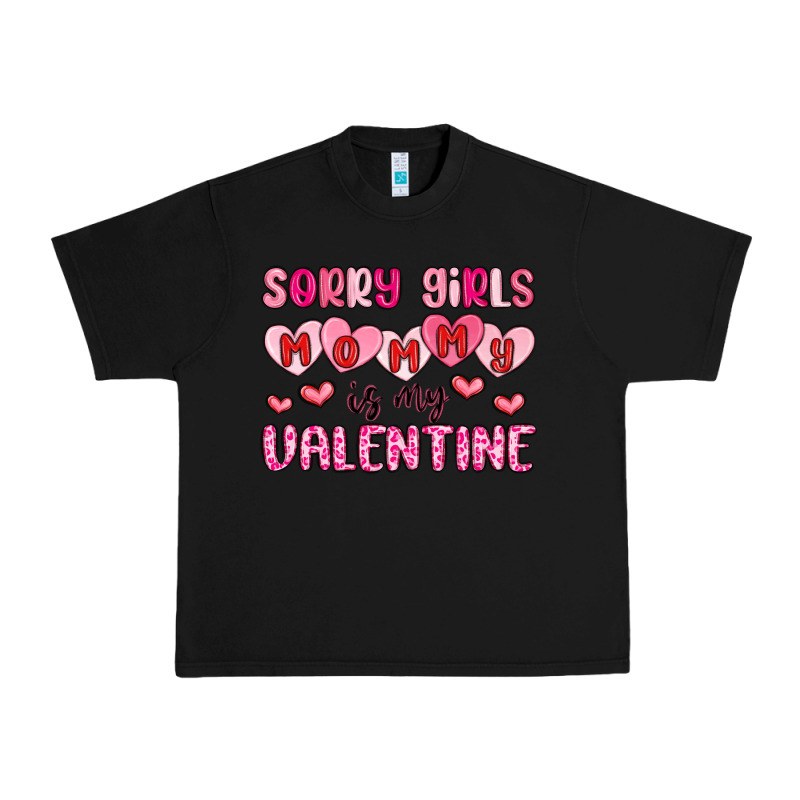 Sorry Girls Mommy Is My Valentine Urban Heavy Tee by MaliasSmallBusiness | Teevron