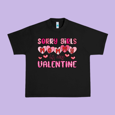 Sorry Girls Mommy Is My Valentine Urban Heavy Tee Designed By Maliassmallbusiness