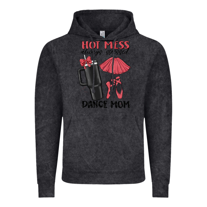Hot Mess Always Stressed Dance Mom Vintage Hoodie by MaliasSmallBusiness | Teevron