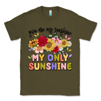 Army Green you are my sunshine my only sunshine Classic Tee - MaliasSmallBusiness