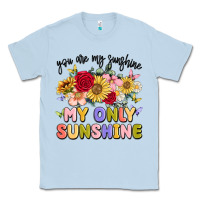 Dusty Blue you are my sunshine my only sunshine Classic Tee - MaliasSmallBusiness