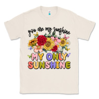Natural you are my sunshine my only sunshine Classic Tee - MaliasSmallBusiness