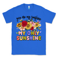 True Royal you are my sunshine my only sunshine Classic Tee - MaliasSmallBusiness