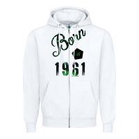 White Born In 1961 Zipper Hoodie - Bettercallsaul