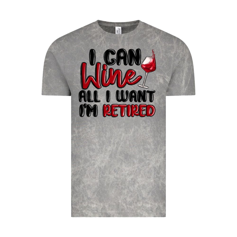 I Can Wine All I Want Lm Retired Vintage Tee by MaliasSmallBusiness | Teevron