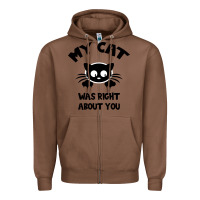 Chestnut My Cat Was Right About You Zipper Hoodie - Bettercallsaul