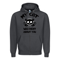 Smoke My Cat Was Right About You Zipper Hoodie - Bettercallsaul