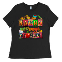 Black nacho average teacher Ladies Tee - AdoDesignShop