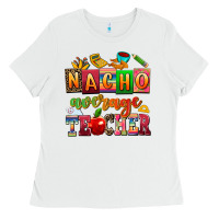 White nacho average teacher Ladies Tee - AdoDesignShop