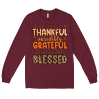 Burgundy so very thankful incredibly grateful unbelievably Long Sleeve Tee - MaliasSmallBusiness