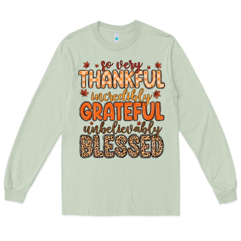 So Very Thankful Incredibly Grateful Unbelievably Long Sleeve Tee by MaliasSmallBusiness | Teevron