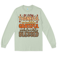 Matcha so very thankful incredibly grateful unbelievably Long Sleeve Tee - MaliasSmallBusiness