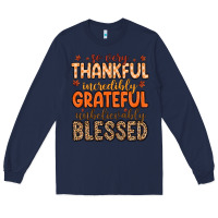 Navy so very thankful incredibly grateful unbelievably Long Sleeve Tee - MaliasSmallBusiness