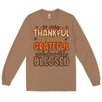Toasted Coconut so very thankful incredibly grateful unbelievably Long Sleeve Tee - MaliasSmallBusiness