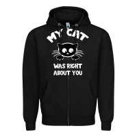 Black My Cat Was Right About You Zipper Hoodie - Bettercallsaul