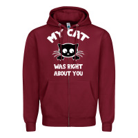 Burgundy My Cat Was Right About You Zipper Hoodie - Bettercallsaul