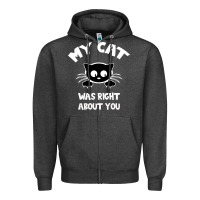 Charcoal Heather My Cat Was Right About You Zipper Hoodie - Bettercallsaul