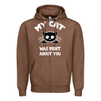 Chestnut My Cat Was Right About You Zipper Hoodie - Bettercallsaul