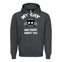 Smoke My Cat Was Right About You Zipper Hoodie - Bettercallsaul