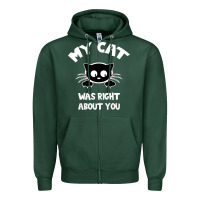 Sports Green My Cat Was Right About You Zipper Hoodie - Bettercallsaul