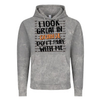 Cloud Rock i look great in orange don't play with me Vintage Hoodie - MaliasSmallBusiness