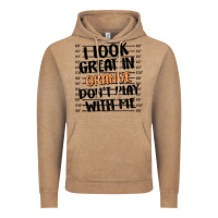Vintage Coffee i look great in orange don't play with me Vintage Hoodie - MaliasSmallBusiness
