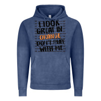 Vintage Denim i look great in orange don't play with me Vintage Hoodie - MaliasSmallBusiness