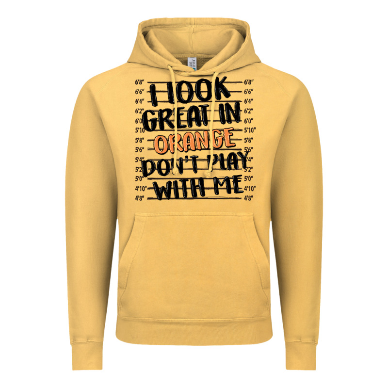 I Look Great In Orange Don't Play With Me Vintage Hoodie by MaliasSmallBusiness | Teevron
