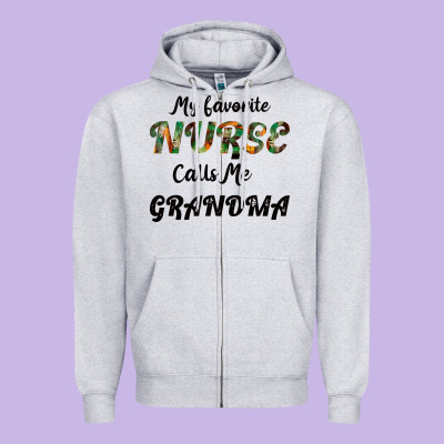 My Favorite Nurse Calls Me Grandma Zipper Hoodie Designed By Bettercallsaul