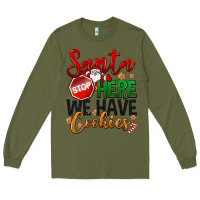 Army Green Santa here we have cookies Long Sleeve Tee - NancyCooperArtShop