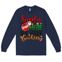 Navy Santa here we have cookies Long Sleeve Tee - NancyCooperArtShop