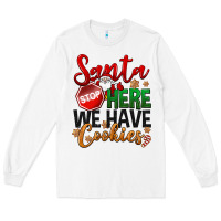 White Santa here we have cookies Long Sleeve Tee - NancyCooperArtShop