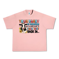 Salmon your crazy is showing you might want to tuck that Urban Heavy Tee - MaliasSmallBusiness