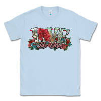 Dusty Blue love like jesus roses Classic Tee - NancyCooperArtShop