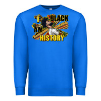 True Royal i am black history Premium Sweatshirt - CowGirlArtShop