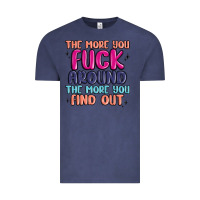 Vintage Denim the more you fuck around the more you find out Vintage Tee - MaliasSmallBusiness