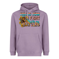 Lavender this is how i fight with my battles Heavyweight Hoodie - CowGirlArtShop