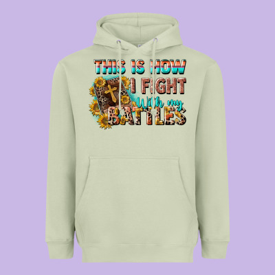 This Is How I Fight With My Battles Heavyweight Hoodie Designed By Cowgirlartshop