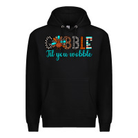 Black gobble til tou wobble Premium Hoodie - JahusDesignShop