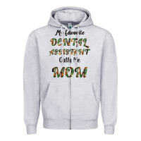 Heather Grey My Favorite Dental Assistant Calls Me Mom Zipper Hoodie - Bettercallsaul