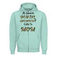Seafoam My Favorite Dental Assistant Calls Me Mom Zipper Hoodie - Bettercallsaul