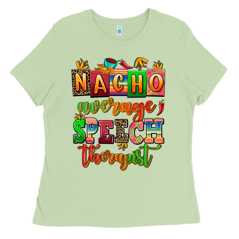 Nacho Average Speech Therapist Ladies Tee by AdoDesignShop | Teevron