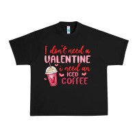 Black i don t need a valentine i need an iced coffee Urban Heavy Tee - MaliasSmallBusiness