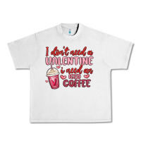 Lunar Rock i don t need a valentine i need an iced coffee Urban Heavy Tee - MaliasSmallBusiness