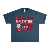 Midnight Navy i don t need a valentine i need an iced coffee Urban Heavy Tee - MaliasSmallBusiness