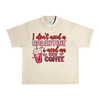 Sandshell i don t need a valentine i need an iced coffee Urban Heavy Tee - MaliasSmallBusiness