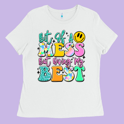 Bit Of A Mess But Doing My Best Ladies Tee Designed By Jahusdesignshop