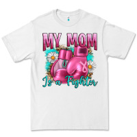 White Breast Cancer My Mom Is A Fighter Premium Tee - Artiststas