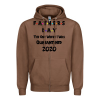 Chestnut Father s Day The One Where I Was Quarantined 2020 Zipper Hoodie - Bettercallsaul